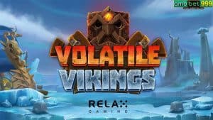 สล็อต Volatile Vikings จากค่าย Relax Gaming ที่มีใน Ambbet999 (1)