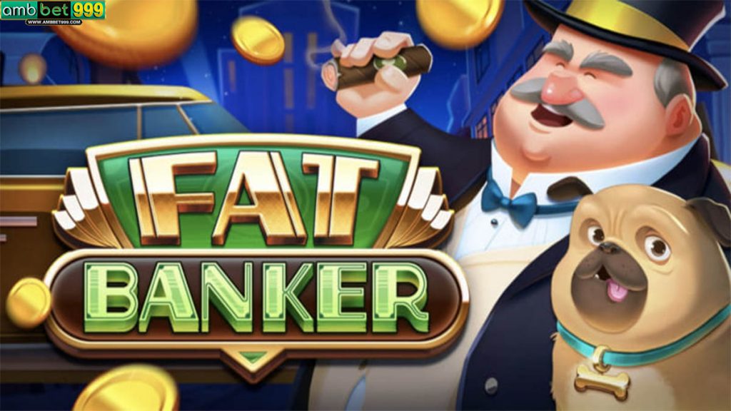 สล็อต Fat Banker จากค่าย Push Gaming ที่มีใน Ambbet999 (1)